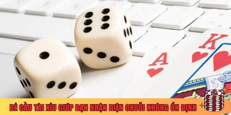 Mẹo bẻ cầu Tài xỉu giúp bạn nhận diện chuỗi không ổn định nhanh